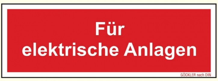 Für elektrische Anlagen Zusatzschild zu Feuerlöscher Symbol Schild F05